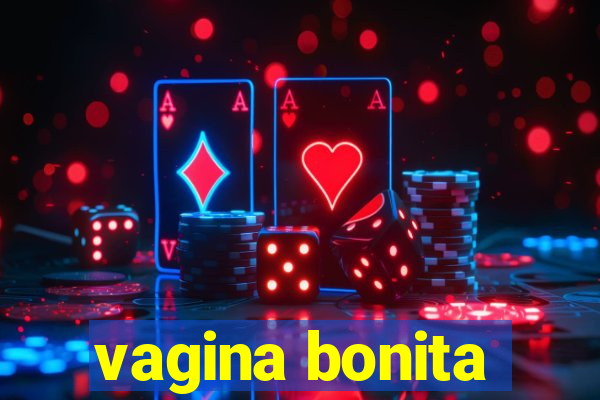 vagina bonita