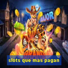 slots que mas pagan