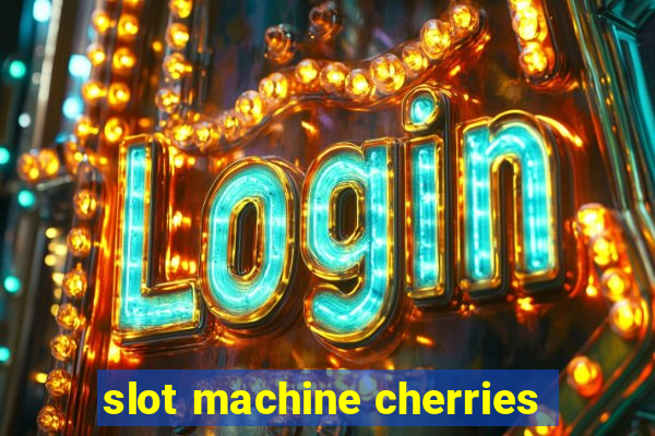 slot machine cherries