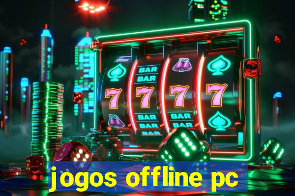 jogos offline pc