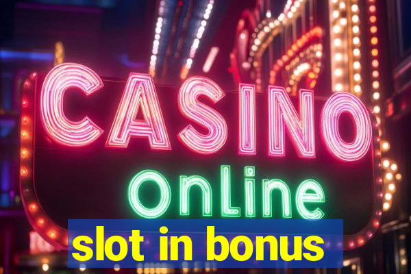 slot in bonus