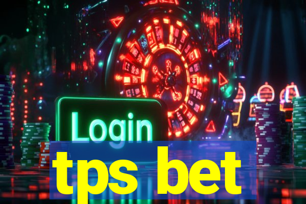 tps bet