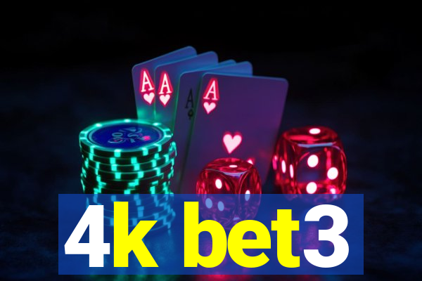 4k bet3