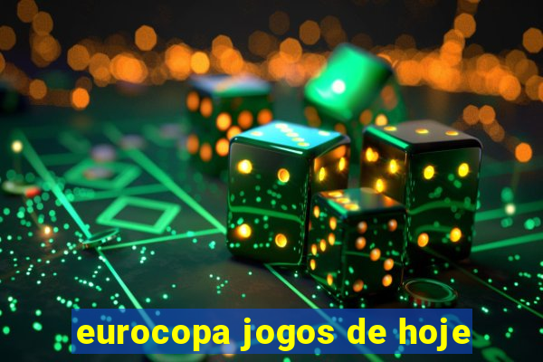 eurocopa jogos de hoje