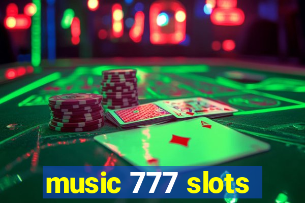 music 777 slots