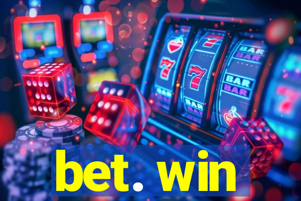 bet. win