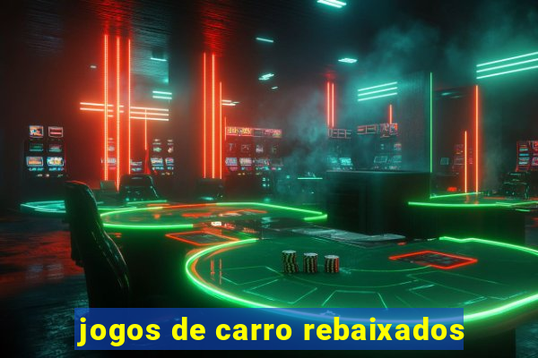 jogos de carro rebaixados