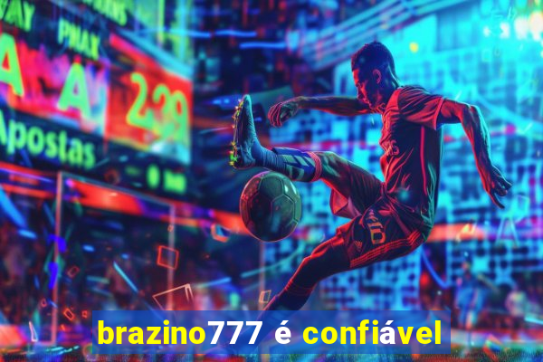 brazino777 é confiável