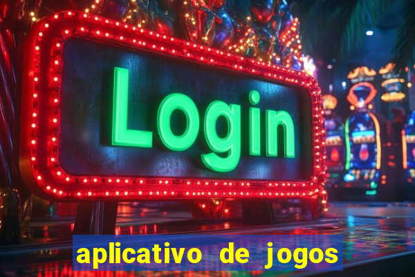 aplicativo de jogos que pagam dinheiro de verdade