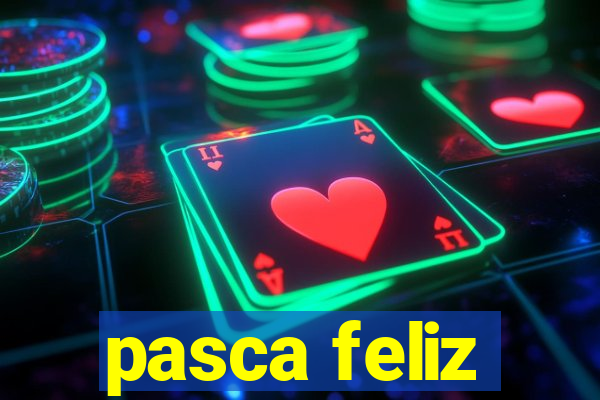 pasca feliz