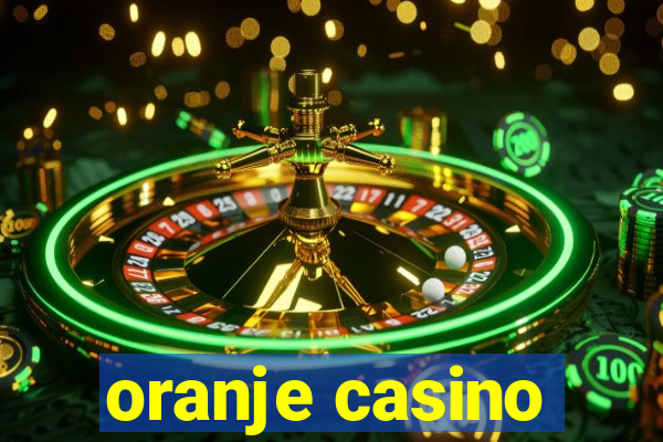 oranje casino