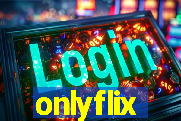 onlyflix