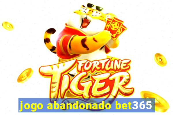 jogo abandonado bet365