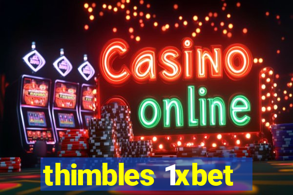 thimbles 1xbet