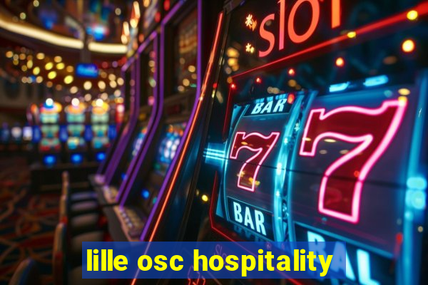 lille osc hospitality