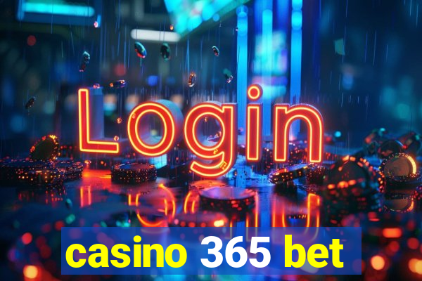 casino 365 bet