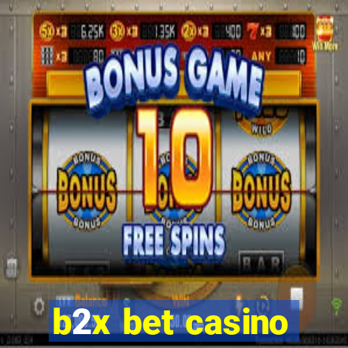 b2x bet casino