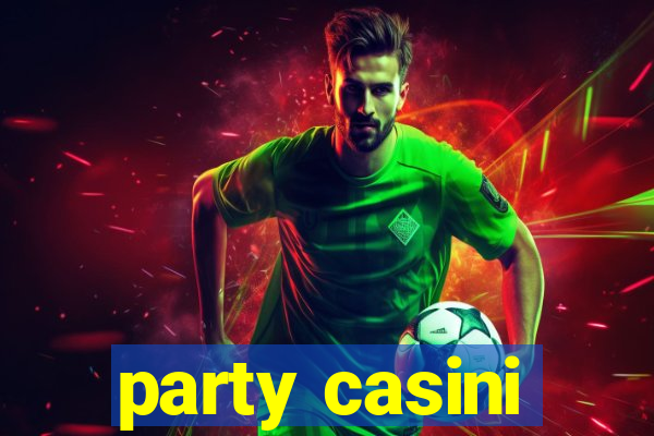 party casini