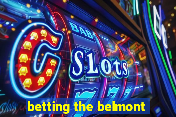 betting the belmont