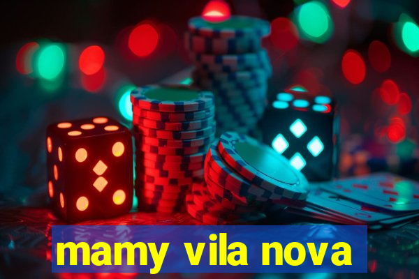 mamy vila nova