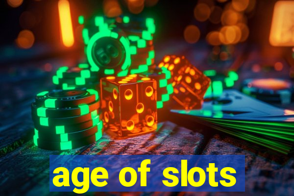 age of slots