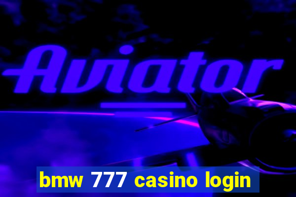 bmw 777 casino login