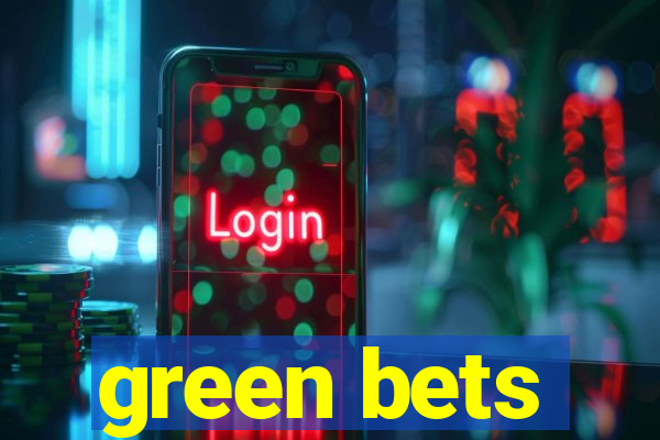 green bets