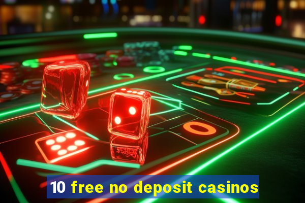 10 free no deposit casinos