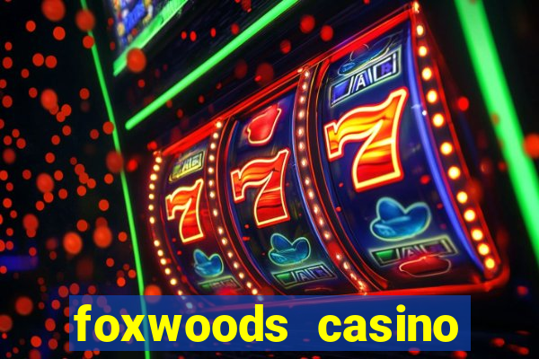 foxwoods casino ledyard ct