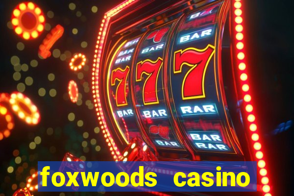 foxwoods casino ledyard ct