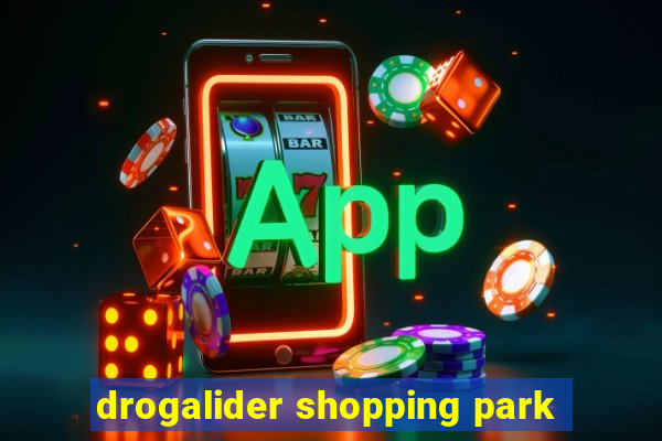 drogalider shopping park