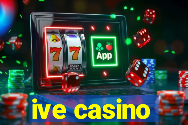 ive casino