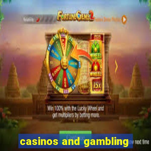 casinos and gambling