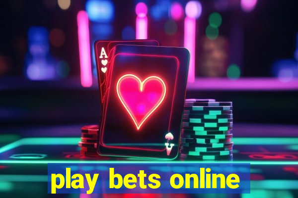 play bets online