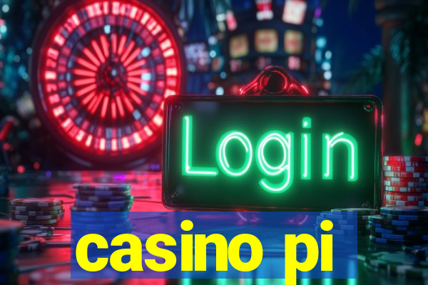 casino pi