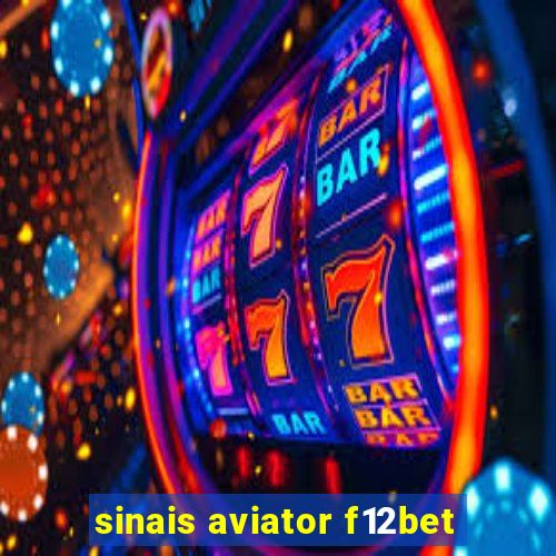 sinais aviator f12bet