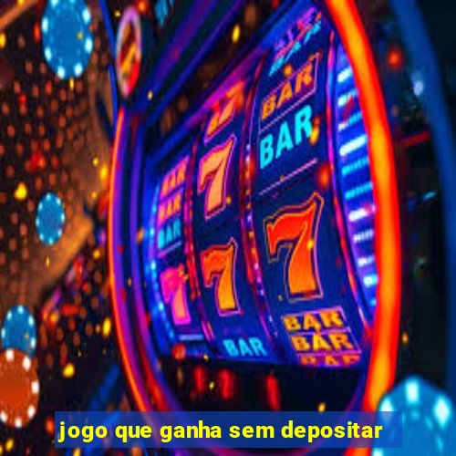 jogo que ganha sem depositar