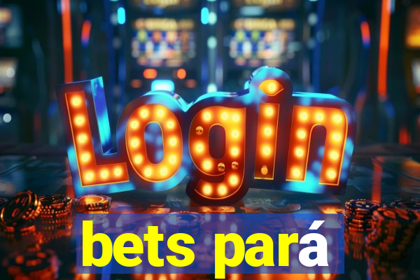 bets pará