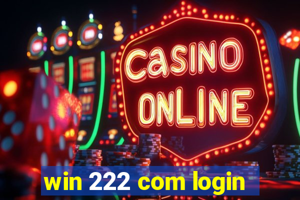 win 222 com login