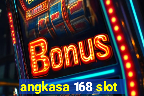 angkasa 168 slot