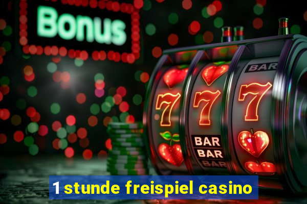 1 stunde freispiel casino