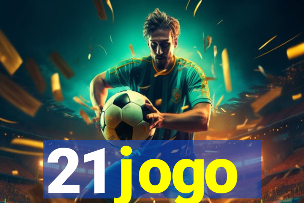 21 jogo