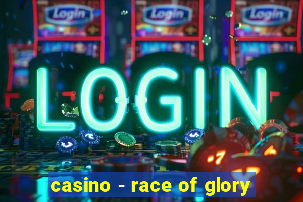 casino - race of glory