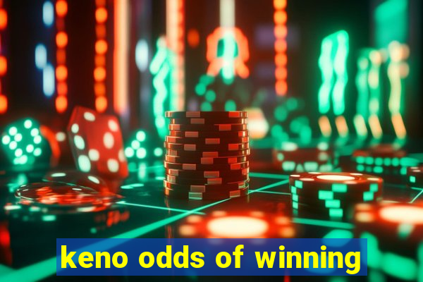 keno odds of winning