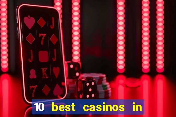 10 best casinos in the world