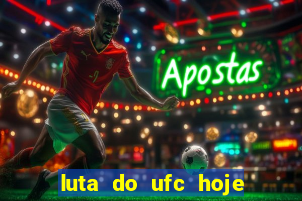 luta do ufc hoje ao vivo