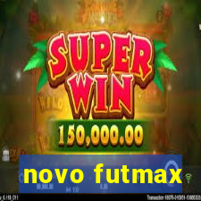 novo futmax