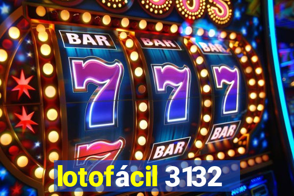 lotofácil 3132