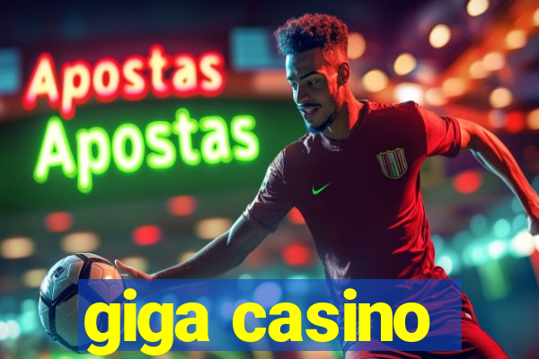 giga casino