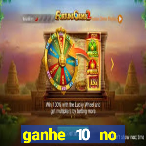 ganhe 10 no cadastro bet